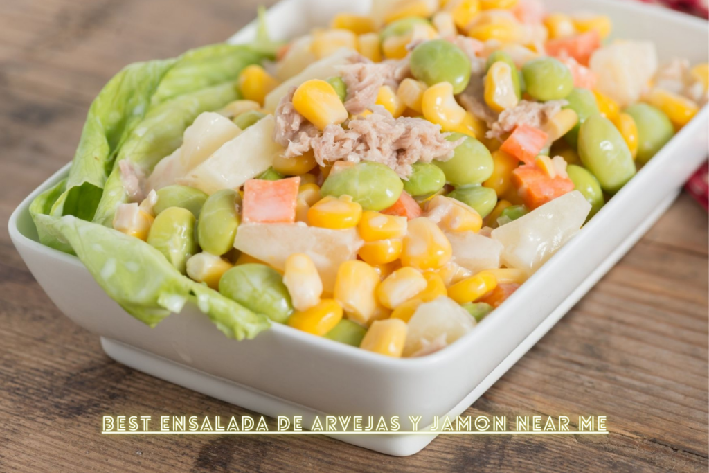 Best ensalada de arvejas y jamon near me: Delicious Hidden Spots You’ll Love ensalada de arvejas y jamon